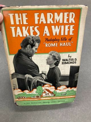Rome Haul By Walter D Edmonds " The Farmer Takes A Wife,  " Grosset & Dunlap,  C1929
