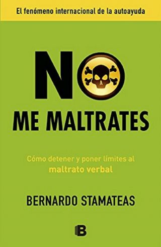 Libro,  No Me Maltrates De Benardo Stamateas.  (spanish Edition)