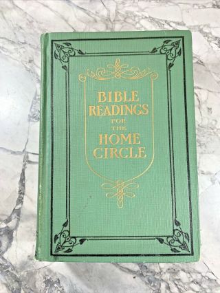 1915 Antique Illustrated Religious Book " Bible Readings For The Home Circle "