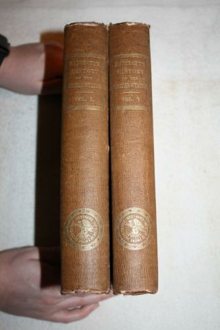 George Bancroft History Of The United States Volumes I And V Dated 1860