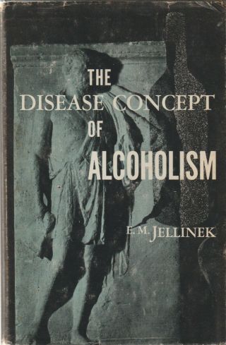 The Disease Concept Of Alcoholism By Jellinek,  Alcoholics Anonymous Related