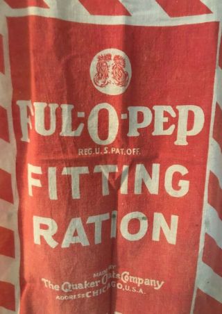 Vtg Org Cotton Cloth Ful - O - Pep Fitting Ration Feed Sack Bag - Quaker Oats - Chicago