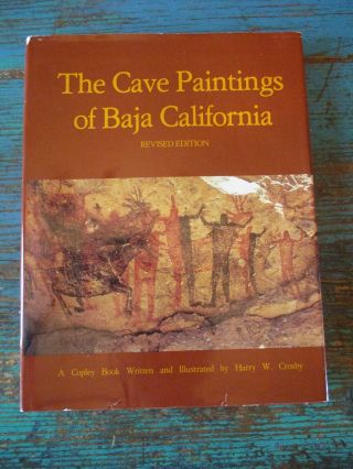 The Cave Paintings Of Baja California Crosby 1st Revised Hb