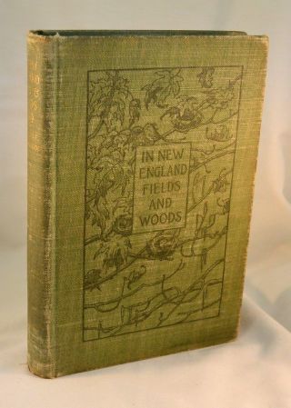 In England Fields And Woods With Sketches And Stories First Edition 1896
