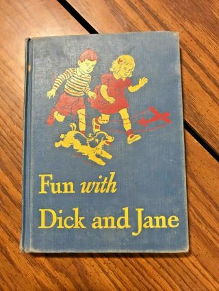 Fun With Dick And Jane Hb 1946 - 1947 Curriculum Foundation Series Basic Reader