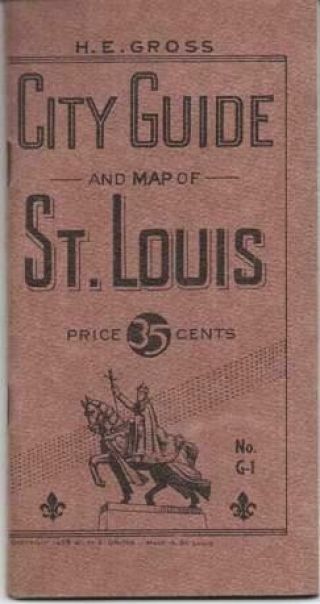 Saint Louis Missouri / City Guide And Map Of St Louis This Guide Has Been 1952