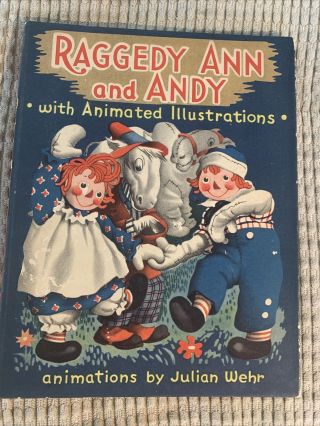 Vintage “raggedy Ann And Andy” With Animated Illustrations First Ed.  1944