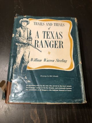 Trails And Trials Of A Texas Ranger William Warren Sterling 1959 1st Edition