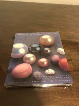 Pearls : A Natural History By Paula M.  Mikkelsen,  Neil H.  Landman