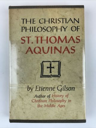 Etienne Gilson The Christian Philosophy of St.  Thomas Aquinas 1956 HC. 2