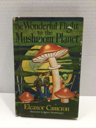 Vintage Eleanor Cameron The Wonderful Flight To The Mushroom Planet 1954