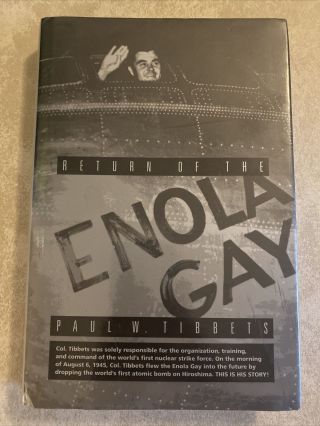 Return Of The Enola Gay By Paul Tibbets With Signature