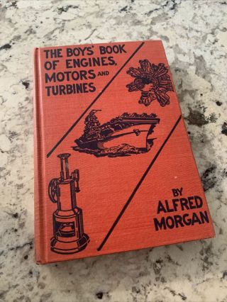 The Boys Book Of Engines,  Motors And Turbines 1950