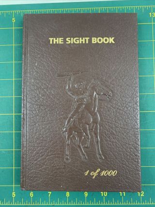 The Sight Book By George Madis Hardback 1 Of 1000 Winchester Rifles