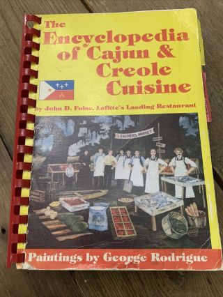 The Encyclopedia Of Cajun And Creole Cuisine By John Folse And George Rodrigue