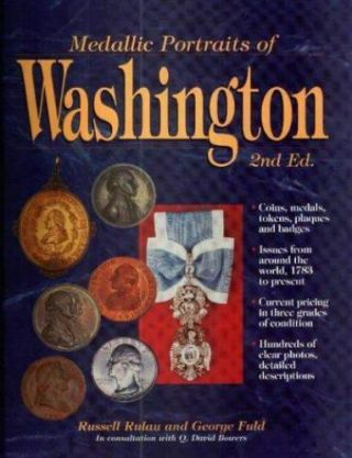 Medallic Portraits Of Washington By Rulau & Fuld Old Stock