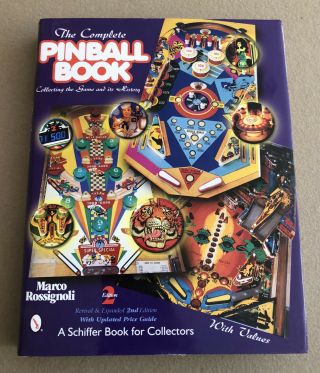 The Complete Pinball Book Collecting The Game & History Revised Expanded 2nd Ed
