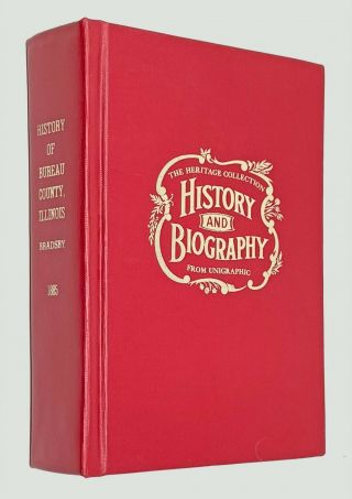 History Of Bureau County,  Illinois Il,  Princeton,  Etc,  1885 Bradsby Reprint