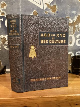 A.  I.  Root " The Abc & Xyz Of Bee Culture " 1975 Edition