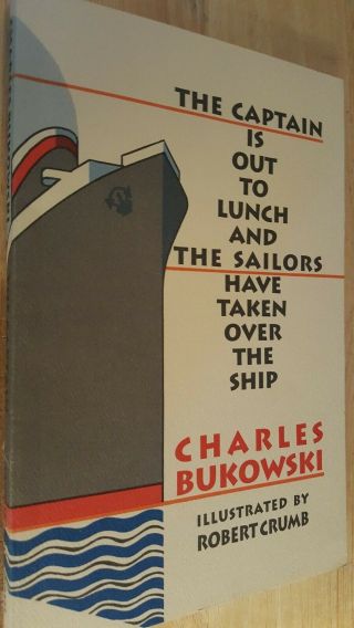 Charles Bukowski,  Captain Is Out To Lunch.  R Crumb.  1st Edition.  Near.