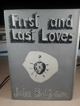 John Betjeman First and Last Loves in D/J First Edition 1952 3