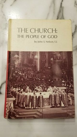 The Church: The People Of God,  By John S.  Nelson (1967,  Lord & King Series)
