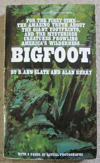 Bigfoot By B.  Ann Slate And Alan Berry - Bantam Books July 1976 Publication