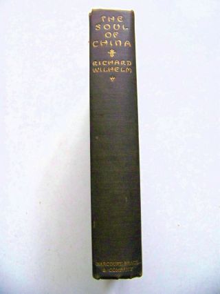 1928 1st Edition The Soul Of China By Richard Wilhelm & Arthur Waley