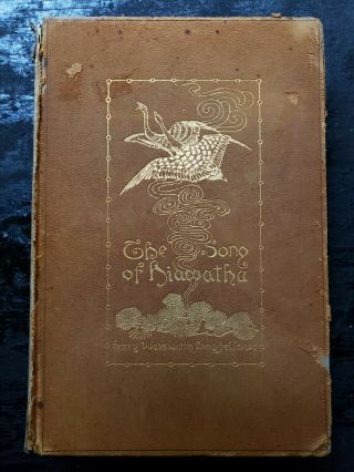 1890 - The Song Of Hiawatha - Longfellow - Illustrated - Native Americans Poem