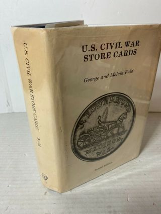 Us Civil War Store Cards By George & Melvin Fuld 1975 Hardcover 2nd Edition