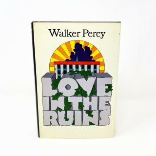 Walker Percy Love In The Ruins 1971 - First Edition,  First Printing Hardcover