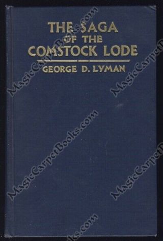 Lyman The Saga Of The Comstock Lode Nevada Virginia City Mining Illustrated Nv