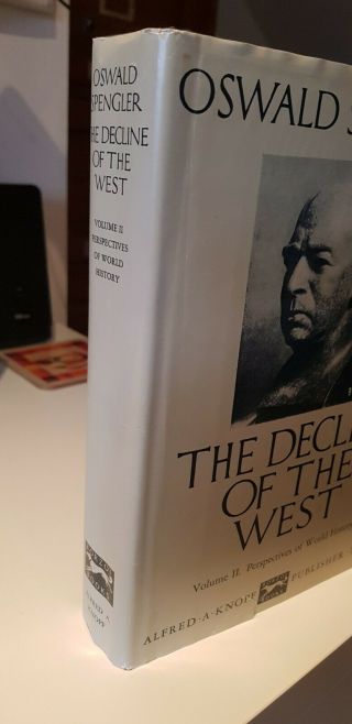 Oswald Spengler: The Decline Of The West,  Vol 2: Perspectives Of World - History