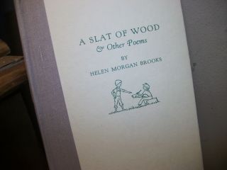 A Slat Of Wood&other Poems By Helen Morgan Brooks Signed