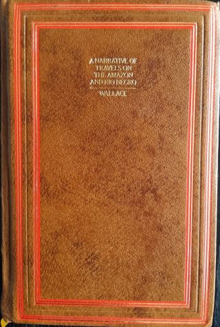A Narrative Of Travels On The Amazon And Rio Negro Alfred R Wallace Vg Leatherhb