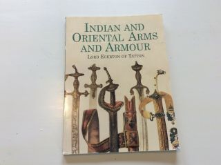 Indian And Oriental Arms And Armour Lorg Egerton Book On Sword Shield Dagger