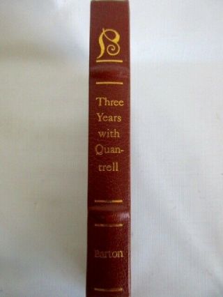 Frontier Classics Leather Bound Book,  " Three Years With Quantrell ",  Barton