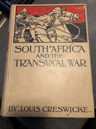 South Africa And The Transvaal War Volumes 1 - 6 (i - Vi) By Louis Creswicke,  1900