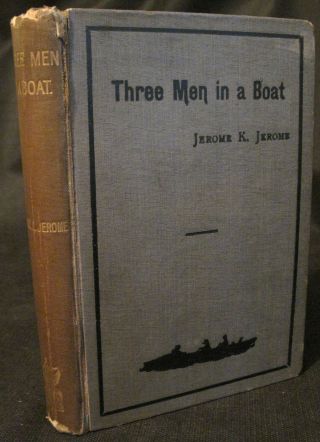 Three Men In A Boat By Jerome K Jerome.  Arrowsmith 1889 Hb