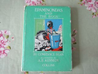 Epaminondas And The Eggs By Constance Egan Illustrated By A.  E Kennedy - Little