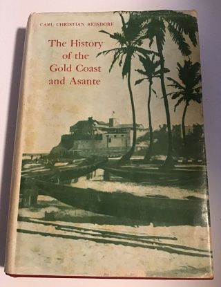 The History Of The Gold Coast And Asante By Carl Christian Reindorf.  1966.  2nd Ed