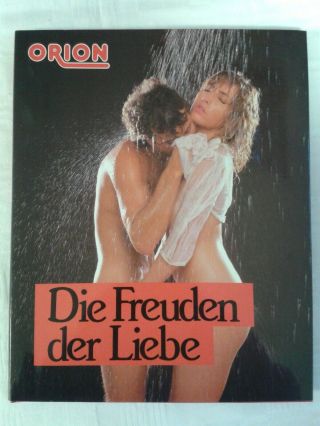 Orion Die Freuden Liebe Erotischer Bildband 1988 Erotische Fotografie Erotika