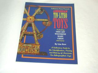 American Tin - Litho Toys Book By Lisa Kerr