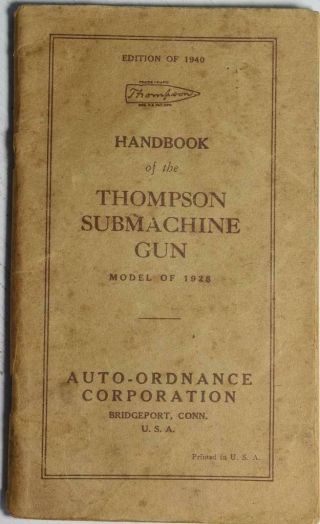 Thompson Submachine Gun Handbook M1928 1940 Auto - Ordnance.  Ww2 Military