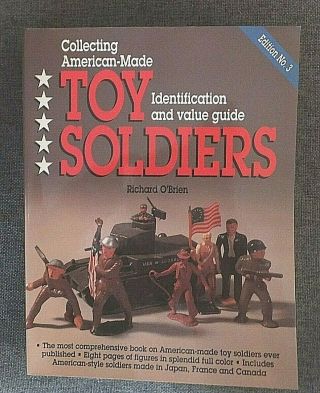 Collecting American - Made Toy Soldiers,  Identification And Value Guide,  O 
