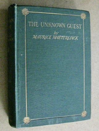 Maurice Maeterlinck The Unknown Guest 1st Ed 1914