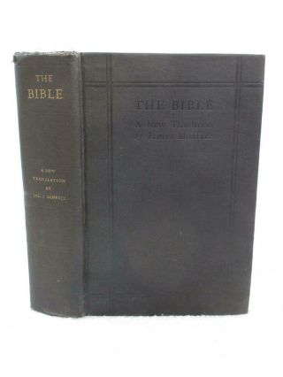 James Moffatt A Translation Of The Bible Old & Testaments 1935 Harper
