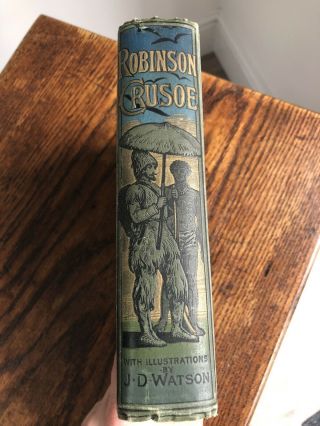 Robinson Crusoe Daniel Defoe with illustrations by JD Watson 1891 2