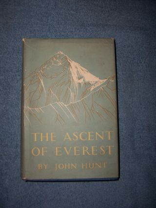 The Ascent Of Everest By John Hunt/1st Ed.  /hcdj/exploration/mountain Climbing