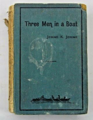 Three Men In A Boat By Jerome K Jerome 1889 First Edition - No Spine